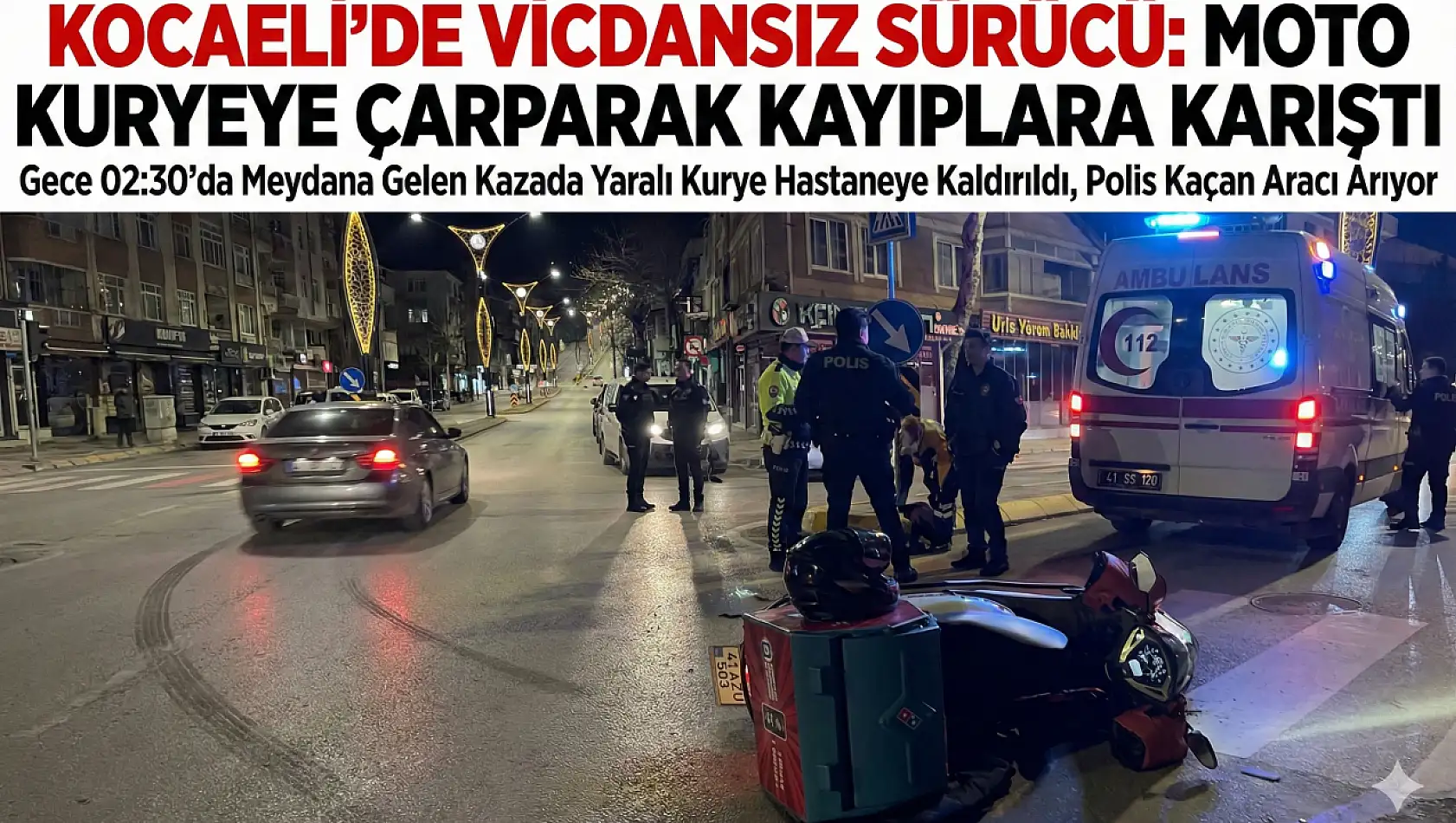 Vicdansız Sürücü: Moto Kuryeye Çarparak Kayıplara Karıştı