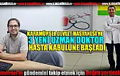 DEVLET HASTANESİ'NE 3 YENİ UZMAN DOKTOR ATANDI