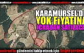 İcradan yok fiyatına satılacak!