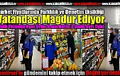 Marketlerde Denetim Eksikliği Vatandaşı Mağdur Ediyor!