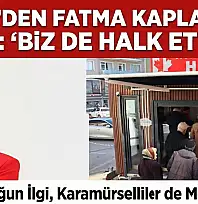 Karamürsel'den Hürriyet'e Çağrı: 'Biz de Halk Et İstiyoruz!'