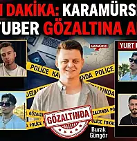 Karamürselli Ünlü YouTuber Gözaltına Alındı