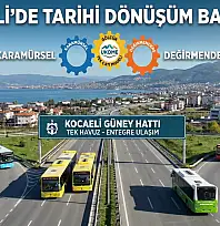Kocaeli Ulaşımında Yeni Dönem Başlıyor!