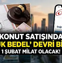 Konut Satışında 'Düşük Bedel' Devri Bitiyor: 1 Şubat Milat Olacak