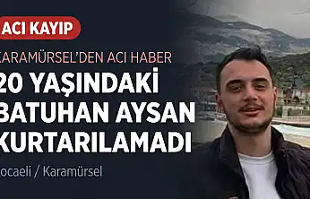 20 Yaşındaki Batuhan Aysan Kurtarılamadı!