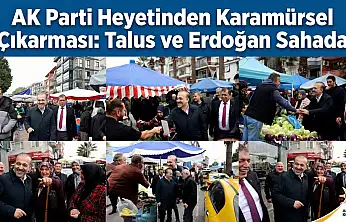 AK Parti Heyetinden Karamürsel Çıkarması