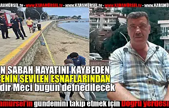 Kadir Meci bugün defnedilecek!