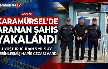Karamürsel'de Aranan Şahıs Yakayı Ele Verdi!