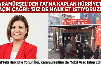 Karamürsel'den Hürriyet'e Çağrı: 'Biz de Halk Et İstiyoruz!'