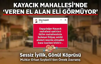 Kayacık Mahallesi'nde 'Veren El Alan Eli Görmüyor!