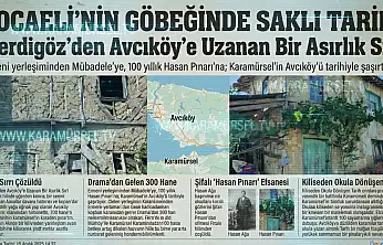 KOCAELİ'NİN GÖBEĞİNDE SAKLI TARİH