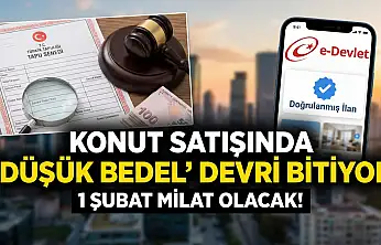 Konut Satışında 'Düşük Bedel' Devri Bitiyor: 1 Şubat Milat Olacak