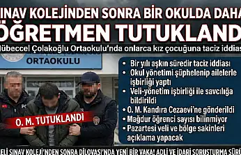SINAV KOLEJİNDEN SONRA BİR OKULDA DAHA İSTİSMAR ŞOKU!