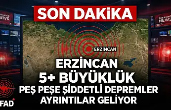 SON DAKİKA: Erzincan'da Peş Peşe Şiddetli Depremler!