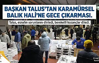 Talus'tan Karamürsel'de Esnafla Buluştu