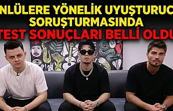 ​Ünlülere Yönelik Uyuşturucu Soruşturmasında Test Sonuçları Belli Oldu!