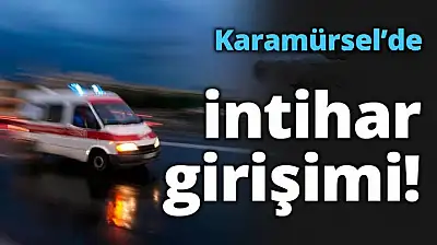 Karamürsel'de İntihar Girişimi