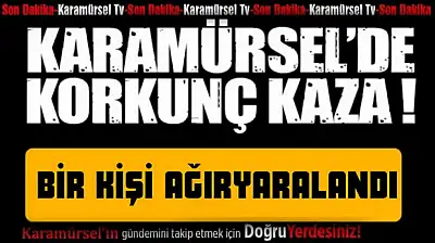 Karamürsel'de kaza 1 kişi ağır yaralandı