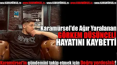 Üniversiteli Genç Görkem Düşünceli Hayatını Kaybetti