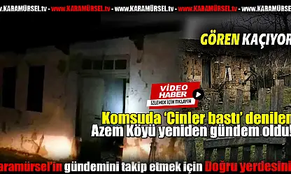 Azem köyü yine gündem oldu!