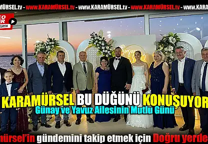 Günay ve Yavuz Ailesinin Muhteşem Düğünü