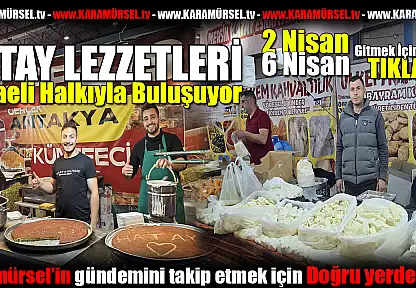 Hatay Lezzetleri Kocaeli Halkıyla Buluşuyor