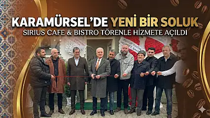 SIRIUS Cafe ve Bistro Törenle Hizmete Açıldı