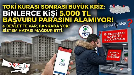 TOKİ Kurası Sonrası İade Krizi: Binlerce Vatandaş Geri Alamıyor