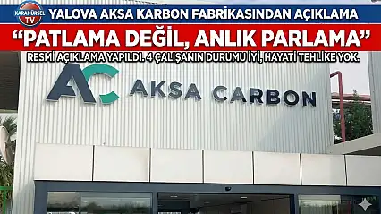 ​Yalova Aksa Karbon Fabrikası Yetkililerinden Gazetemize Açıklama!