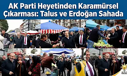 AK Parti Heyetinden Karamürsel Çıkarması
