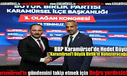 BBP Karamürsel'de Hedef Büyük