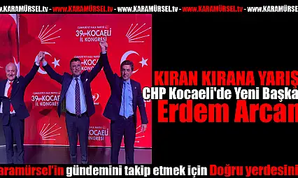 CHP Kocaeli'de Yeni Başkan Erdem Arcan