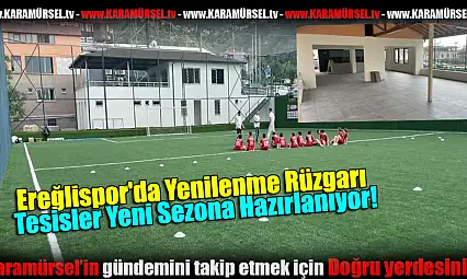 Ereğlispor'da Yenilenme Rüzgarı!