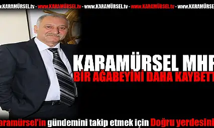 Eski MHP Yöneticisi Mehmet Akarçay Vefat Etti