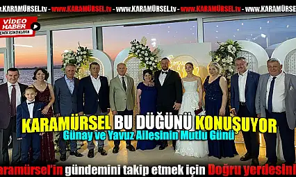 Günay ve Yavuz Ailesinin Muhteşem Düğünü