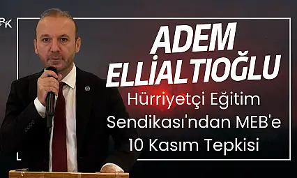 Hürriyetçi Eğitim Sendikası'ndan MEB'e 10 Kasım Tepkisi