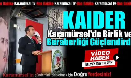 KAIDER, Karamürsel'de Birlik ve Beraberliği Güçlendirdi