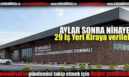 Karamürsel'de 29 işyeri kiraya verilecek!