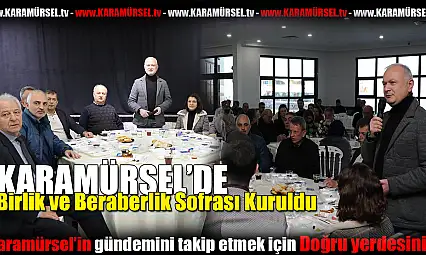 Karamürsel'de Birlik ve Beraberlik Sofrası Kuruldu