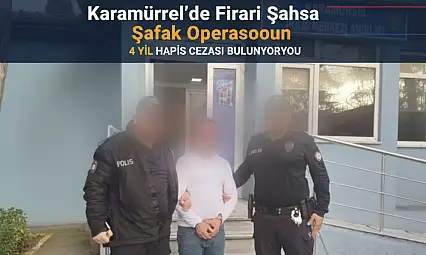 Karamürsel'de Firari Şahsa Şafak Operasyonu