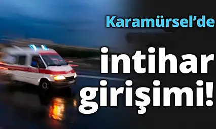Karamürsel'de İntihar Girişimi