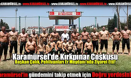 Karamürsel'de Kırkpınar Coşkusu