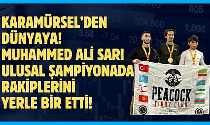 KARAMÜRSEL'DEN DÜNYAYA!