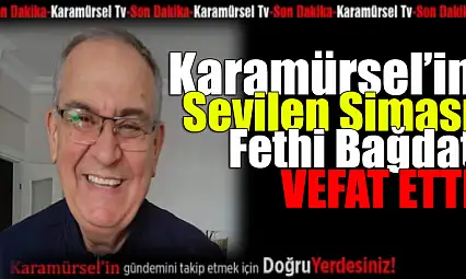 Karamürsel'in Sevilen İsmi Fethi Bağdat Vefat Etti