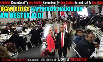 Kaytazdere halkından Doğan Çitil'e tam destek