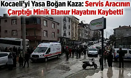 Kocaeli'yi Yasa Boğan Kaza: Servis kazası!