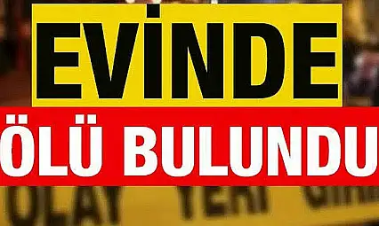 Nizamettin Ertunç Evde Ölü Bulundu