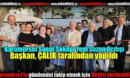 Sanat Sokağı Yeni Sezon Açılışı Başkan Çalık tarafından yapıldı