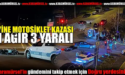 Yine motosiklet kazası 1 ağır 3yaralı