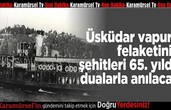 1 Mart Vapur Faciası şehitleri anılacak